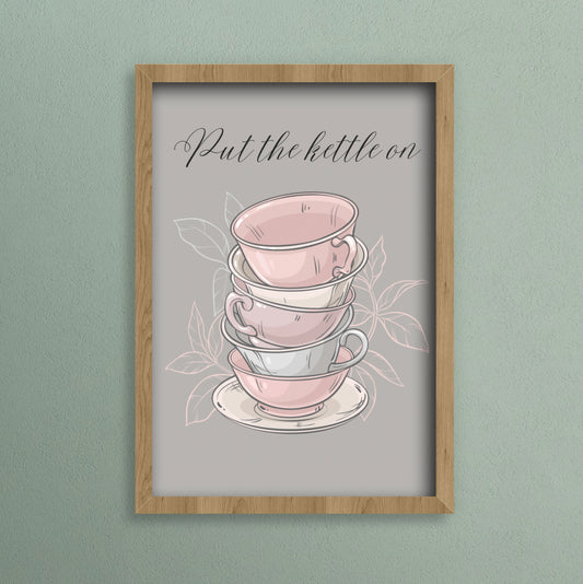 A4 art print of teacups with the text put the kettle on